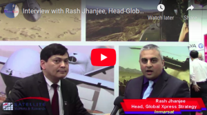 Interview with Rash Jhanjee, Head-Global Xpress Strategy and Business Development, Inmarsat 
